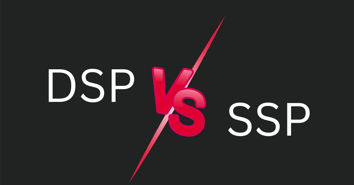 DSP vs SSP: How Programmatic Buyers and Sellers Connect