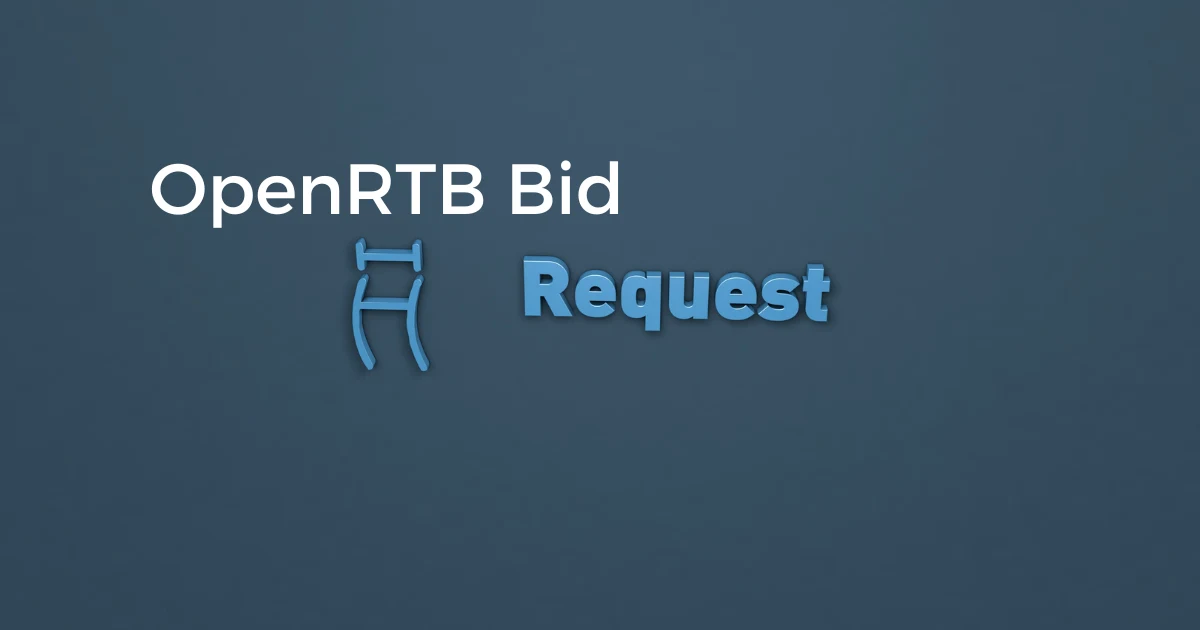 Technical diagram of an OpenRTB bid request with impression, site, device, privacy, deal and supply-chain objects